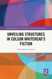 Unveiling Structures in Colson Whitehead’s Fiction book cover