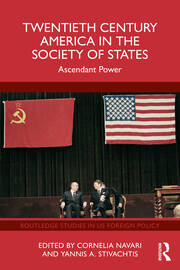 Twentieth Century America in the Society of States: Ascendant Power book cover