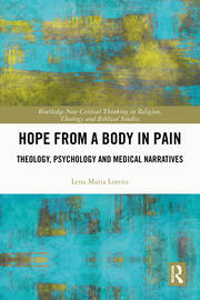 Hope from a Body in Pain: Theology, Psychology and Medical Narratives book cover