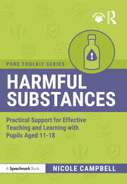 Harmful Substances: Practical Support for Effective Teaching and Learning with Pupils Aged 11-18 book cover