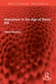 Humanism in the Age of Henry VIII book cover