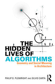 The Hidden Lives of Algorithms: Geometry and Social Meaning in Architecture book cover