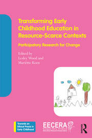 Transforming Early Childhood Education in Resource-Scarce Contexts: Participatory Research for Change book cover