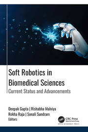Soft Robotics in Biomedical Sciences: Current Status and Advancements book cover