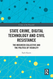 State Crime, Digital Technology and Civil Resistance: The Mosireen Collective and the Politics of Visibility book cover
