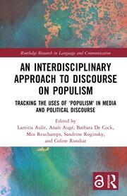 An Interdisciplinary Approach to Discourse on Populism: Tracking the Uses of 'Populism' in Media and Political Discourse book cover