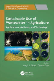 Sustainable Use of Wastewater in Agriculture: Applications, Methods, and Technology book cover