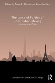 The Law and Politics of Constitution Making: Lessons from Chile book cover
