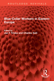 Blue-Collar Workers in Eastern Europe book cover