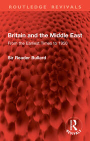 Britain and the Middle East: From the Earliest Times to 1950 book cover