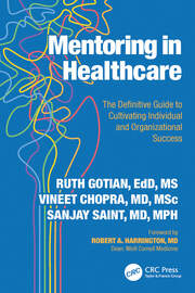 Mentoring in Healthcare: The Definitive Guide to Cultivating Individual and Organizational Success book cover