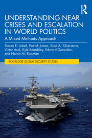 Understanding Near Crises and Escalation in World Politics: A Mixed Methods Approach book cover