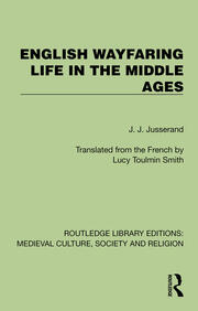 English Wayfaring Life in the Middle Ages book cover