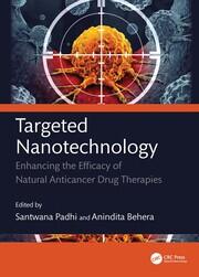 Targeted Nanotechnology: Enhancing the Efficacy of Natural Anticancer drug Therapies book cover