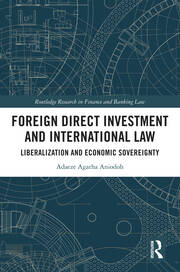 Foreign Direct Investment and International Law: Liberalization and Economic Sovereignty book cover