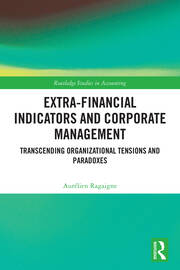 Extra-Financial Indicators and Corporate Management: Transcending Organizational Tensions and Paradoxes book cover