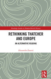 Rethinking Thatcher and Europe: An Alternative Reading book cover