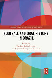 Football and Oral History in Brazil book cover
