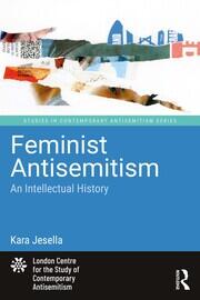 Feminist Antisemitism: An Intellectual History book cover