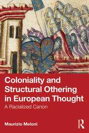 Coloniality and Structural Othering in European Thought: A Racialized Canon book cover