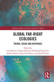Global Far-Right Ecologies: Trends, Issues and Responses book cover