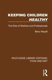Keeping Children Healthy: The Role of Mothers and Professionals book cover