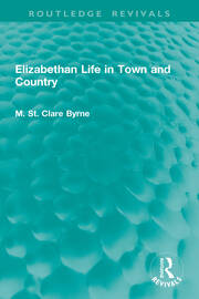 Elizabethan Life in Town and Country book cover
