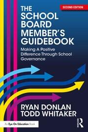 The School Board Member's Guidebook: Making A Positive Difference Through School Governance book cover