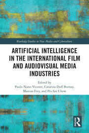 Artificial Intelligence in the International Film and Audiovisual Media Industries book cover