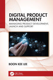 Digital Product Management: Managing Product Development, Launch and Support book cover