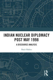 Indian Nuclear Diplomacy Post May 1998: A Discourse Analysis book cover