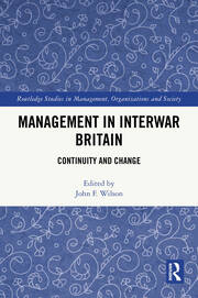 Management in Interwar Britain: Continuity and Change book cover