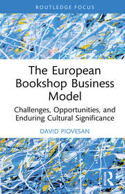 The European Bookshop Business Model: Challenges, Opportunities, and Enduring Cultural Significance book cover
