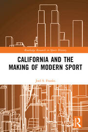 California and the Making of Modern Sport book cover