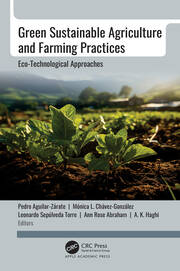 Green Sustainable Agriculture and Farming Practices: Eco-Technological Approaches book cover