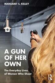 A Gun of Her Own: The Everyday Lives of Women Who Shoot book cover