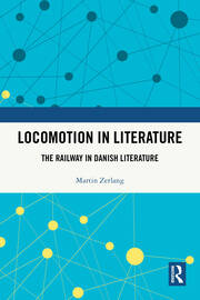 Locomotion in Literature: The Railway in Danish Literature book cover