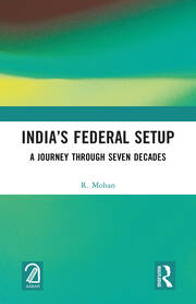 India’s Federal Setup: A Journey Through Seven Decades book cover