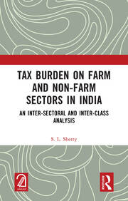 Tax Burden on Farm and Non-farm Sectors in India: An Inter-sectoral and Inter-class Analysis book cover