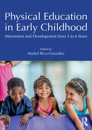 Physical Education in Early Childhood: Movement and Development from 3 to 6 Years book cover