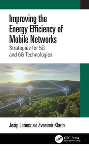 Improving the Energy Efficiency of Mobile Networks: Strategies for 5G and 6G Technologies book cover