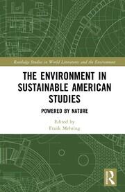 The Environment in Sustainable American Studies: Powered by Nature book cover