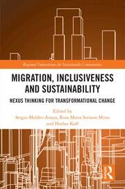 Migration, Inclusiveness and Sustainability: Nexus Thinking for Transformational Change book cover