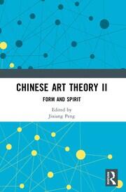 Chinese Art Theory II: Form and Spirit book cover