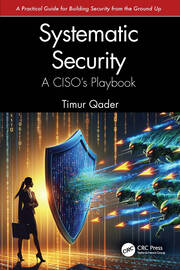 Systematic Security: A CISO’s Playbook book cover