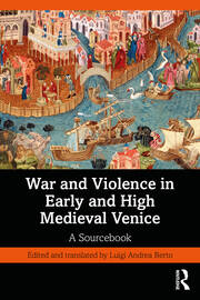 War and Violence in Early and High Medieval Venice: A Sourcebook book cover