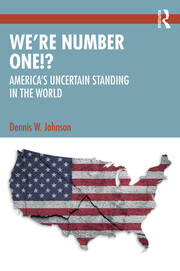 We’re Number One!?: America’s Uncertain Standing in the World book cover