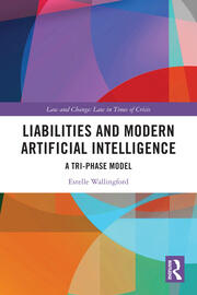 Liabilities and Modern Artificial Intelligence: A Tri-Phase Model book cover