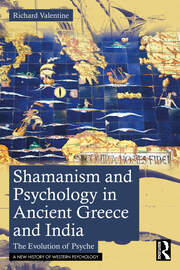 Shamanism and Psychology in Ancient Greece and India: The Evolution of Psyche book cover