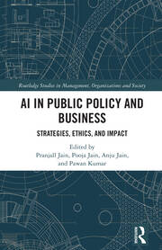 AI in Public Policy and Business: Strategies, Ethics, and Impact book cover